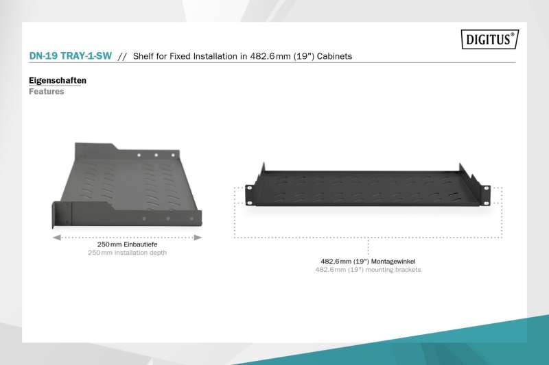 Digitus 1U fixed shelf for racks from 400mm depth 45x483x250mm up to 15kg Black (RAL 9005)
